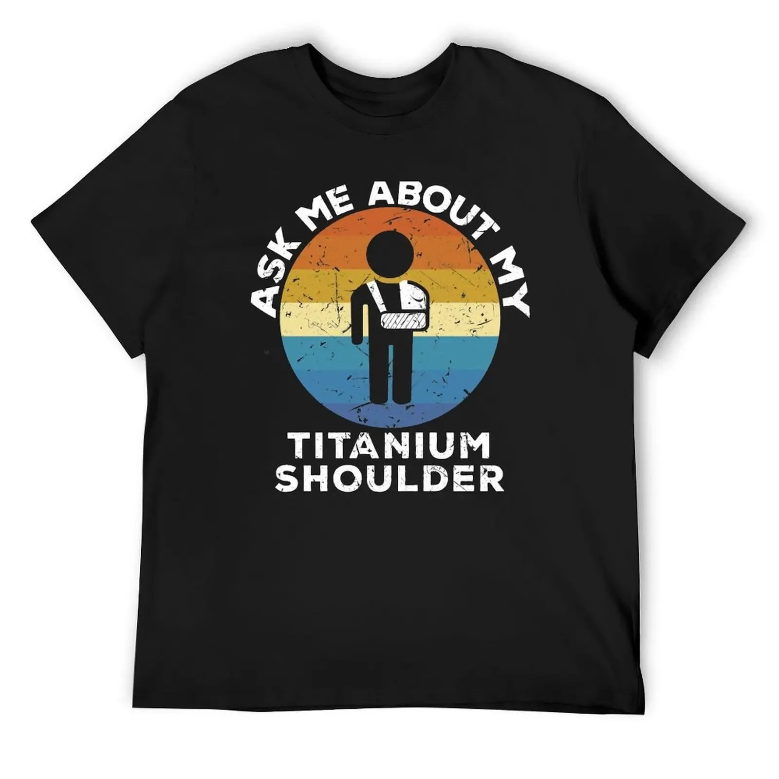 

Funny Shoulder Surgery Get Well Gift T-Shirt funny meme t-shirts summer top quick drying boys animal print mens funny t shirts
