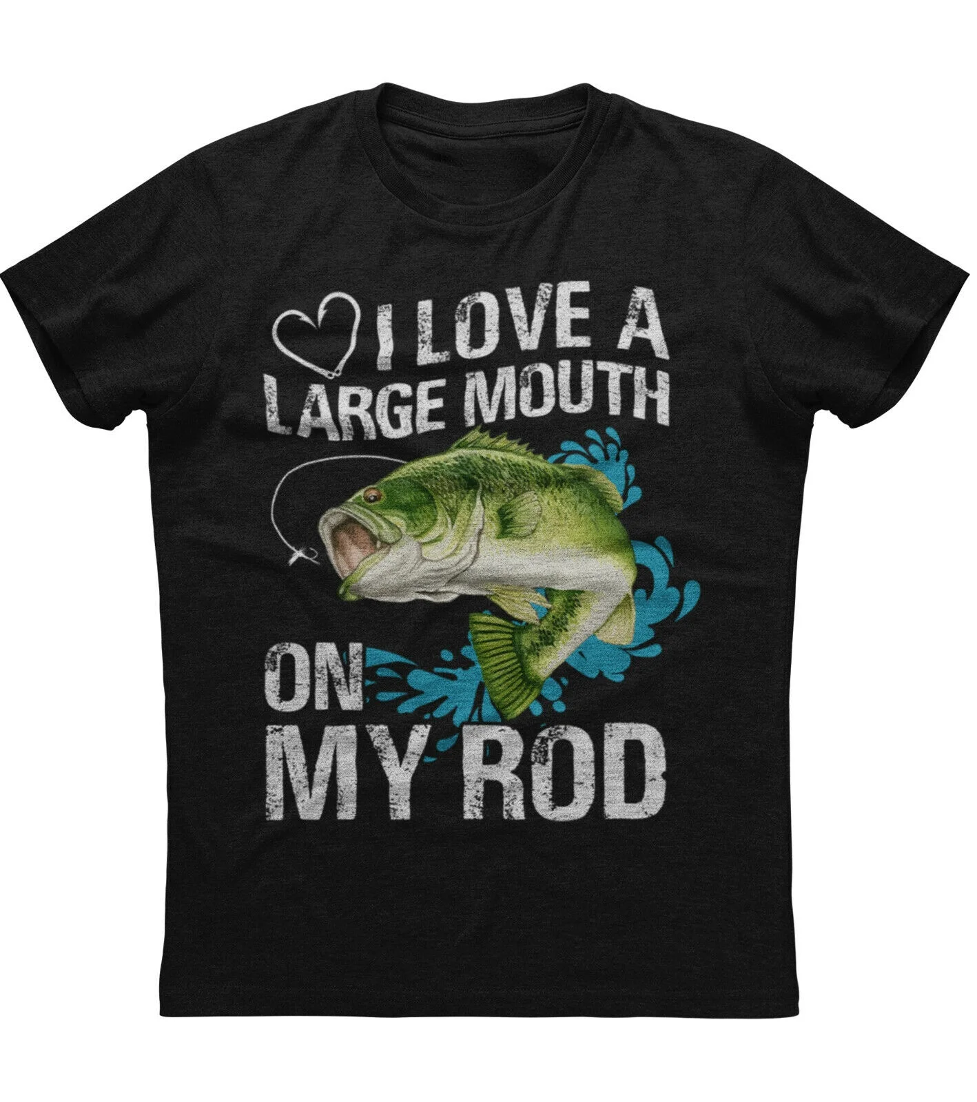 

I Love A Large Mouth On My Rod. Funny Angler Gift T-Shirt 100% Cotton O-Neck Short Sleeve Casual Mens T-shirt Size S-3XL