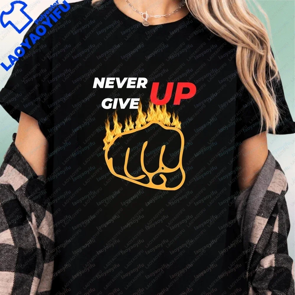 Streetwear NEVER GIVE UP Adult Humorous Summer Casual Gender Neutral Unique Lucky Man & Woman Compatible T-Shirt
