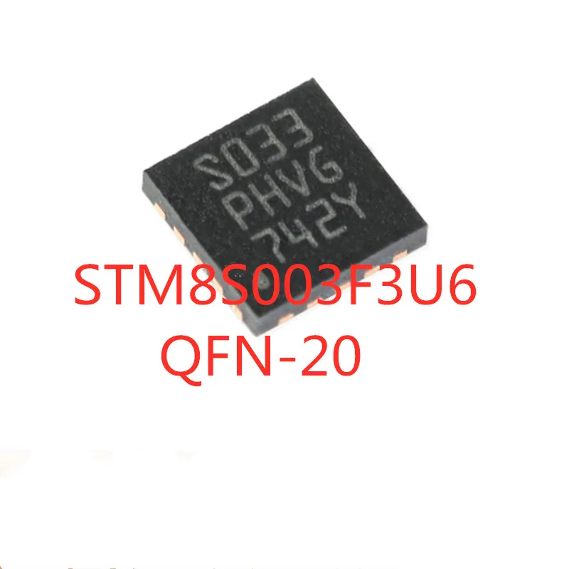 

10 шт./лот 100% качество STM8S003F3U6 STM8S003 S033 SMD QFN-20 8-bit микроконтроллер, новый оригинальный