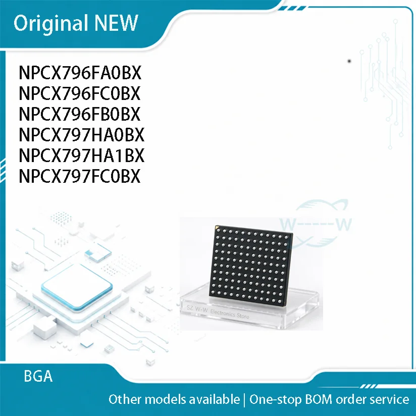 1-5 PCS)NEW NPCX796FA0BX NPCX796FC0BX NPCX796FB0BX NPCX797HA0BX NPCX797HA1BX NPCX797FC0BX BGA IC Chip electronic