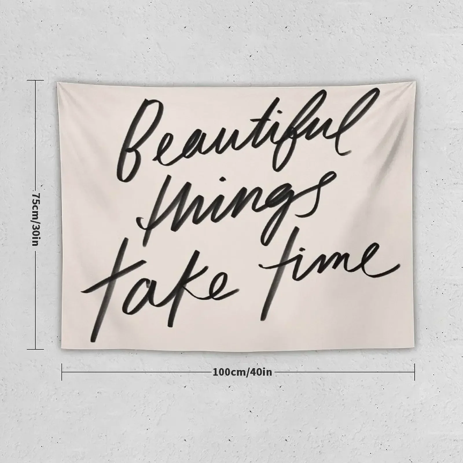 Beautiful things take time - inspirational quote, hand-lettering simple lettering by Morgan Harper Nichols, MHN Tapestry