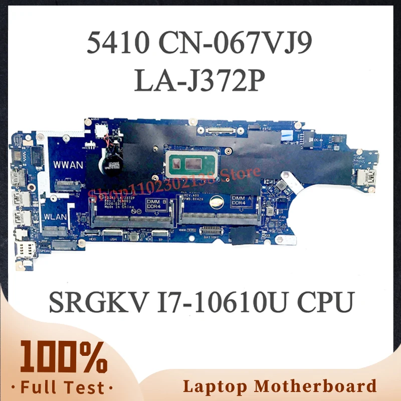 

CN-067VJ9 067VJ9 67VJ9 With SRGKV I7-10610U CPU For Dell 5410 Laptop Motherboard FDZ41 LA-J372P 100%Full Tested Working Well