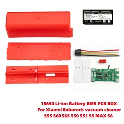 18650 Li-ion Battery BMS PCB case For Xiaomi Roborock vacuum cleaner S55 S60 S65 S50 S51 S5 MAX S6 Nesting Lithium Box Housing