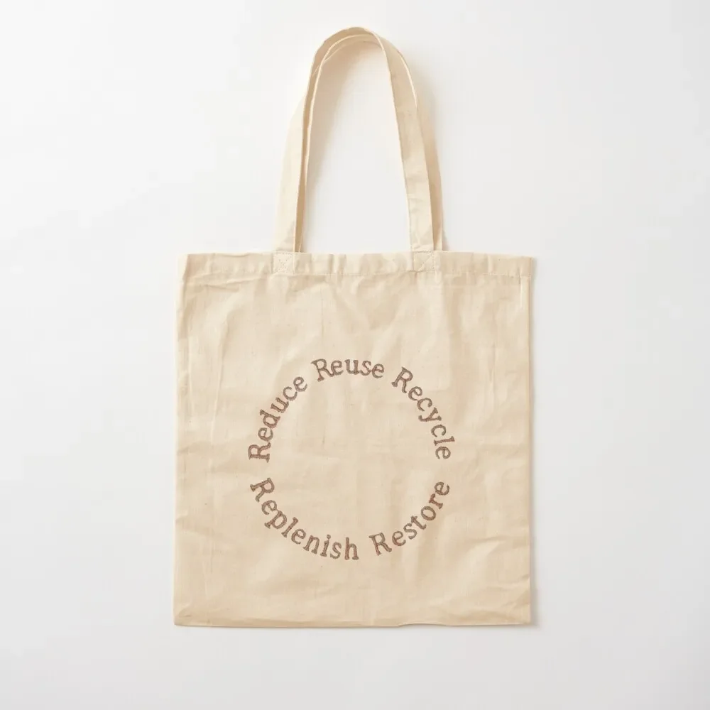 Reduce Reuse Recycle Replenish Restore Tote Bag Gift bag sac pour femme sacs de shopping tote bag custom