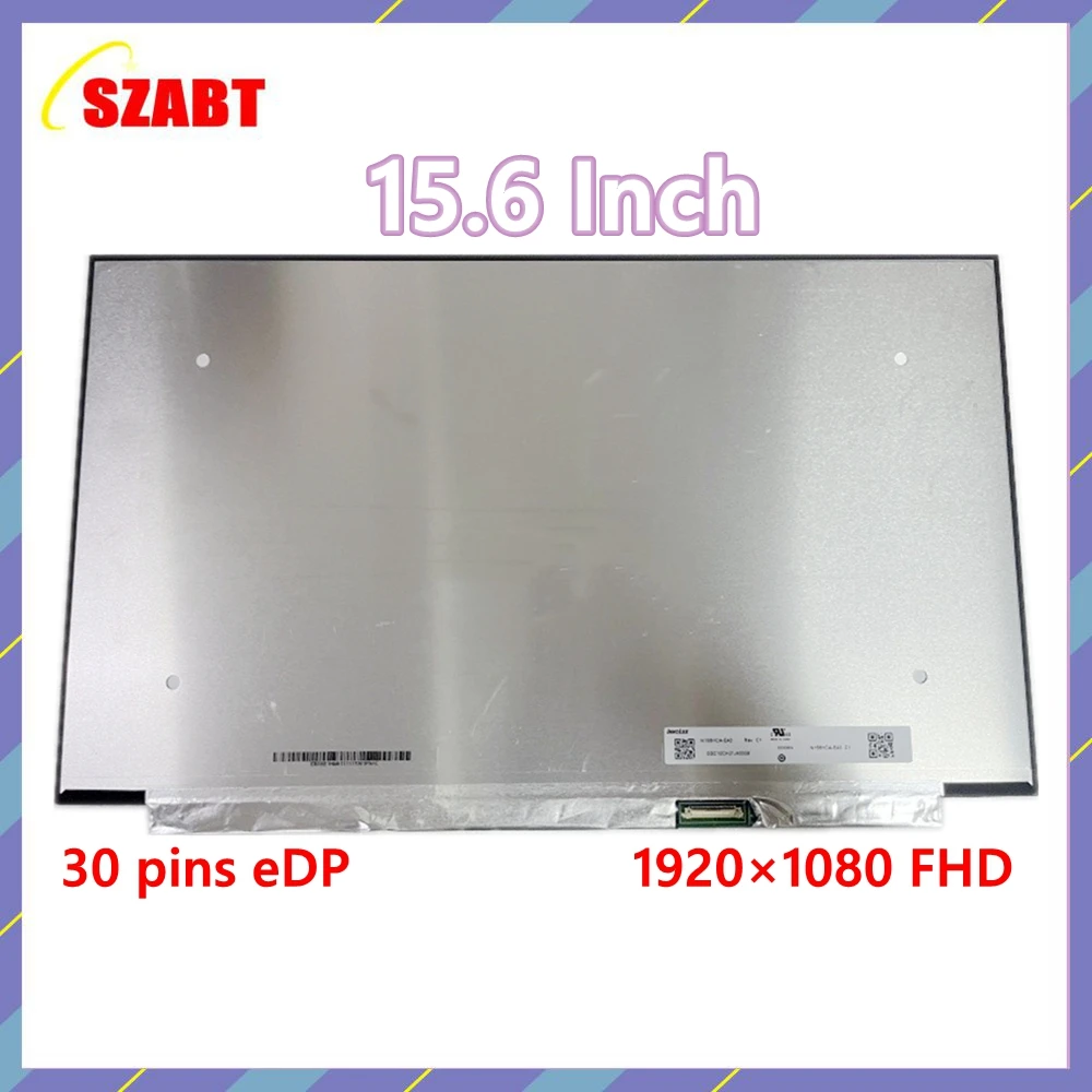 15.6 Inch N156HCE-EN1 15.6"Laptop Lcd Screen IPS N156HCA-EA1 N156HCA EA3 72% NTSC Matrix 1920*1080 eDP 30 Pins