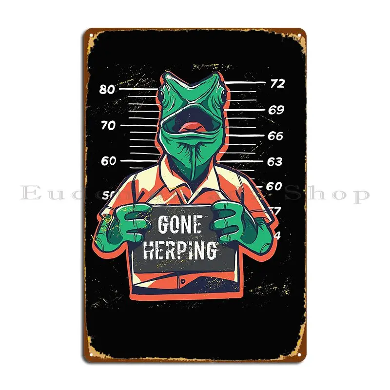 Herpetology Herping Gone Herping Metal Plaque Poster Decoration Plaques Personalized Wall Decor Plaques Tin Sign Poster