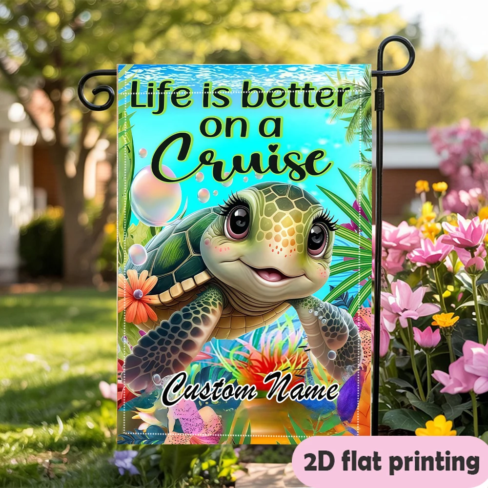 Garden Flag Custom Name Life Is Better On A Cruise Flag With A Sea Turtle And Tropical Plants Durable Polyester