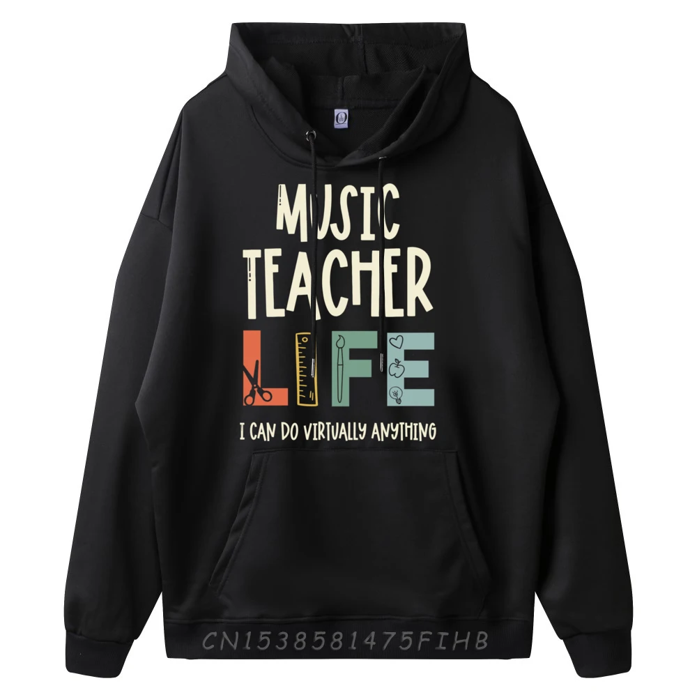 Music Teacherretro Teachers Can Do Virtually Anything Streetwear Men Men Clothes Tops Hoodie England Style