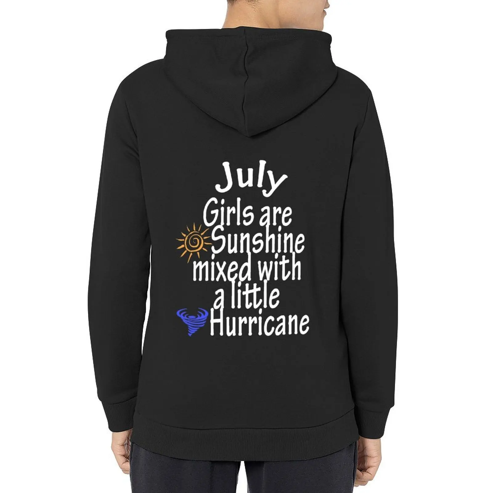 

July Girls are sunshine mixed with a little hurricane Hoodie men wear men's sweat-shirt anime clothes new hooded tee