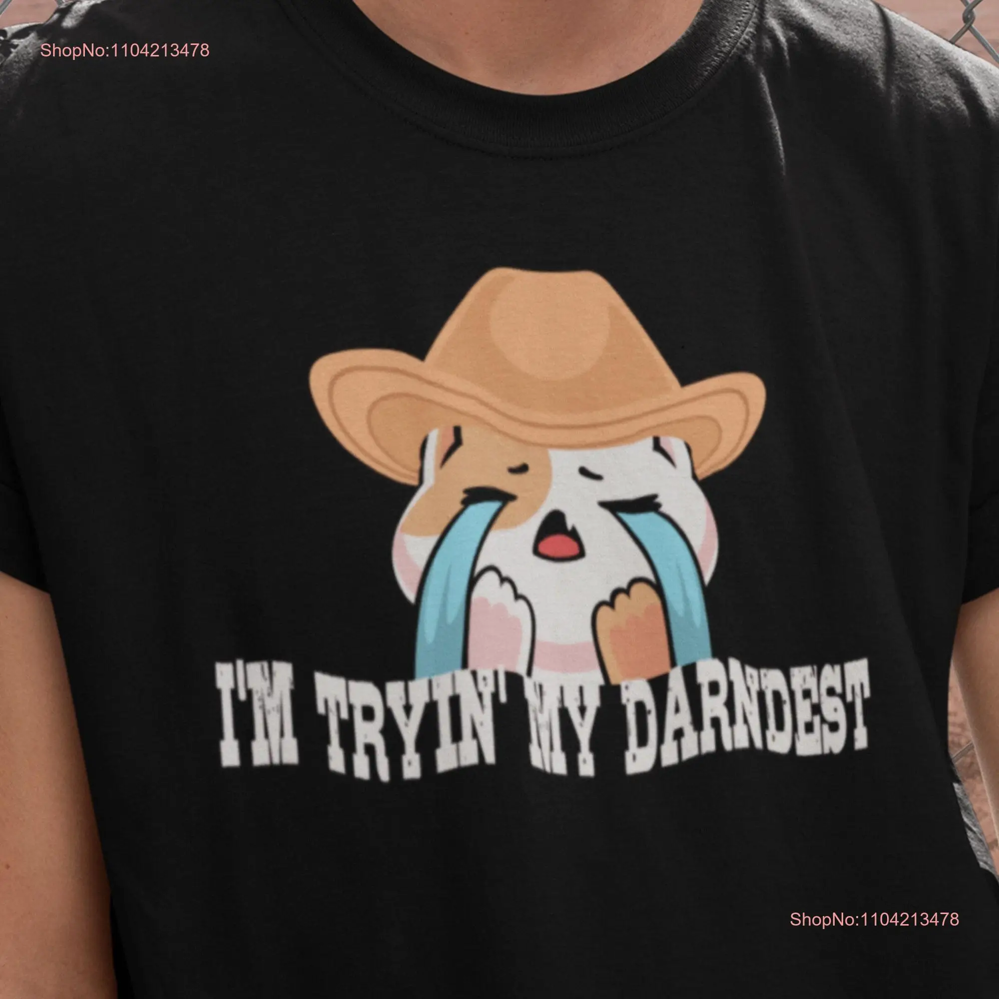 I'm Tryin' My Darndest T Shirt Silly CaT Alt Cowboy Cactus Memes Weirdcore Meowdy Partner long or short sleeves