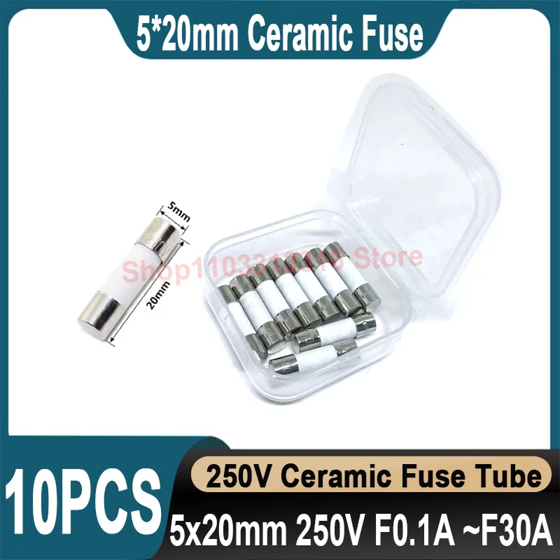 10Pcs Ceramic Fuse 5*20mm 250V 0.1A 0.2A 0.3A 0.5A 1A 1.5A 2A 3A 3.15A 4A 5A 6.3A 7A 8A 10A 12A 15A 20A 25A 30A Ceramic Fuse