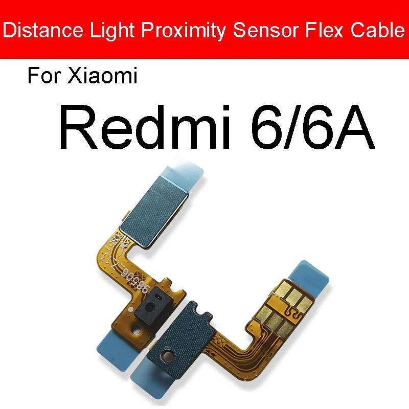 Proximity Sensor Flex Cable For Xiaomi Redmi 6 Pro 6A 8A 9 10X Light Ambient Flex Cable For Redmi Note 8 8T 9 9T 9S Pro 4G 5G