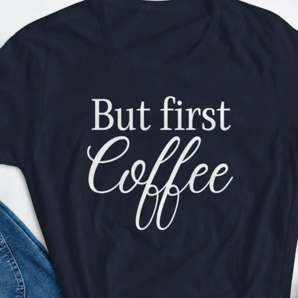 But First Coffee T Shirt Women'S Funny Before Talkie Lover Gift