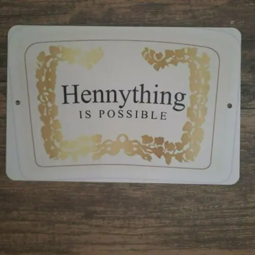 1 pcs,Hennything is Possible 8x12 Metal Wall Sign