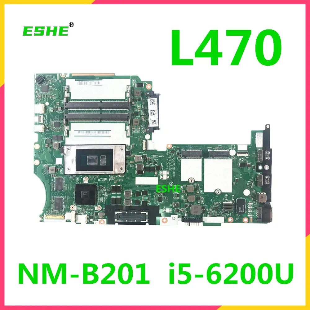 DL470 NM-B021 For Lenovo L470 Laptop Motherboard with I3 I5 I7 6th or 7th CPU V2G GPU DDR4 100% Fully Tested&High quality