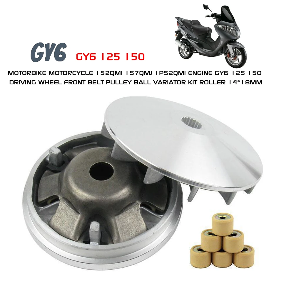 Scooter Motorcycle 152qmi 157qmj 1p52qmi Engine Gy6 125 150 Driving Wheel Front Belt Pulley Ball Variator Kit Roller 14*18mm