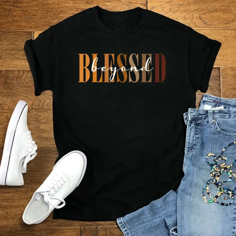 

Beyond Blessed shirt Christian Woman Gift Black Girl Short Sleeve Top Tees O Neck 100% cctton Fashion Streetwear Harajuku goth