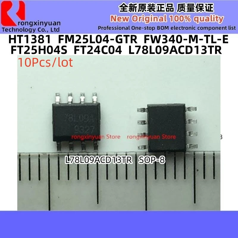 FM25L04-GTR ، FM25L04-G ، FM25L04 ، FT24C04 ، FT25H04S ، FT25H04 ، FW340-M-TL-E ، W340 ، FW340 ، FW340-TL-E ، HT1381 ، L78L09ACD13TR ، 78L09A ، L78L09A