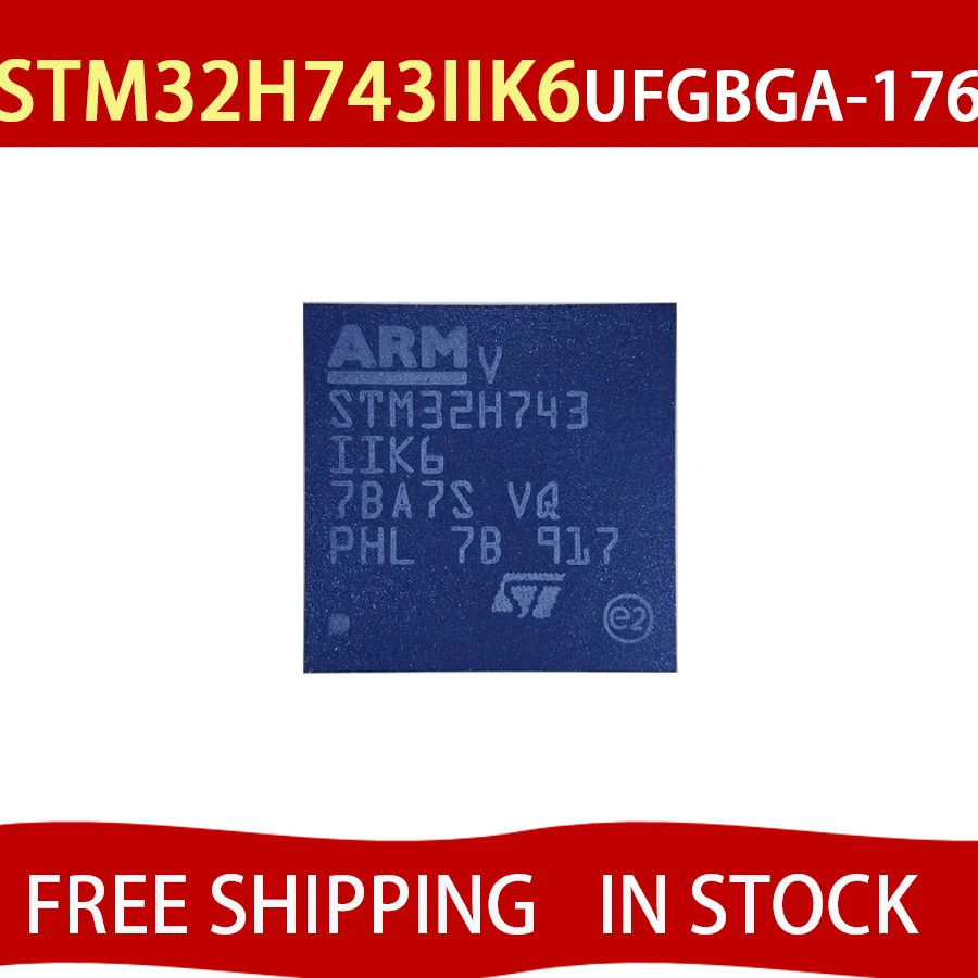 STM32H743IIK6 UFGBGA-176 32bit Micro controller chip original FREE SHIPPING