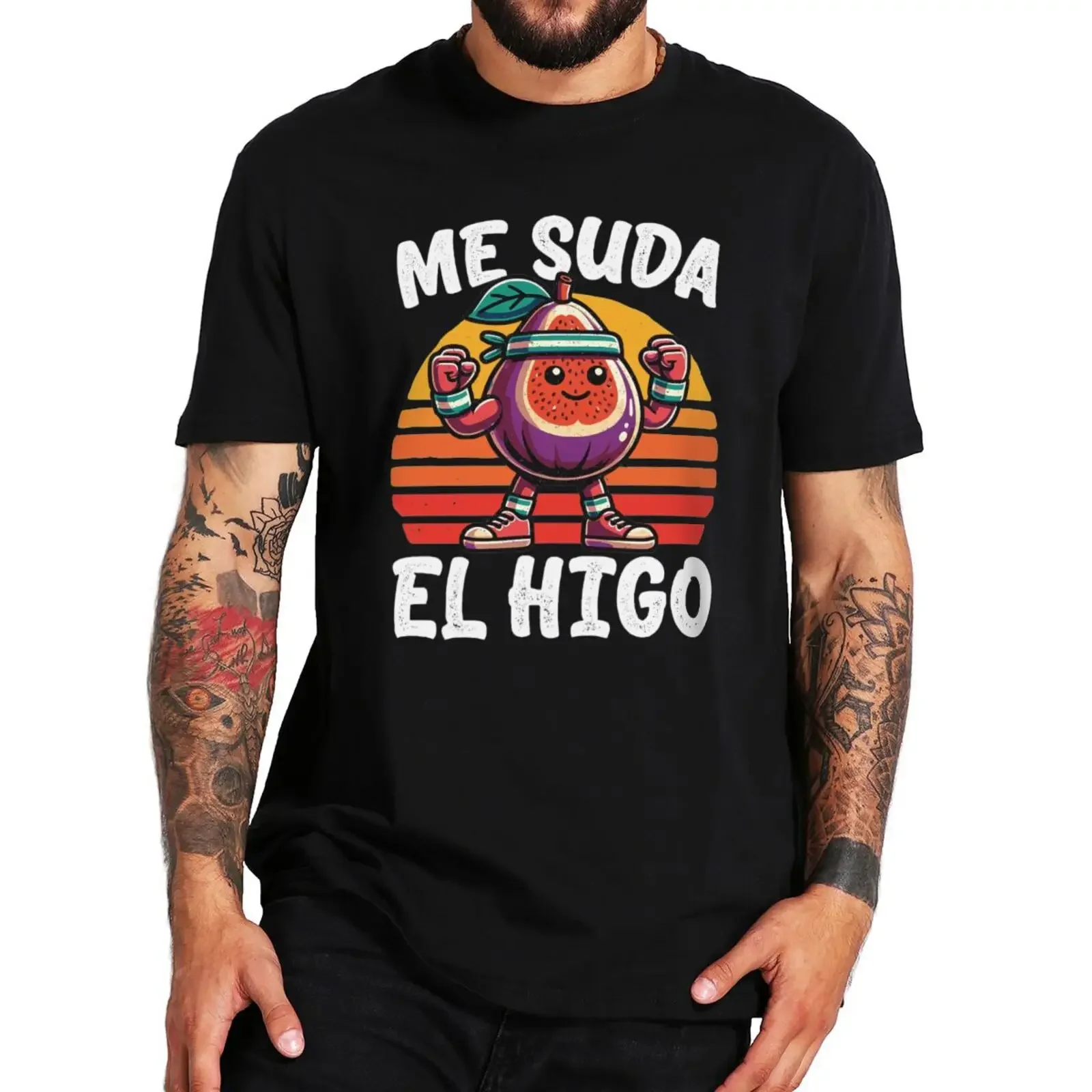 

Me Suda El Higo T Shirt Retro Spanish Humor Y2k Gym Lovers Tee Tops 100% Cotton Soft Unisex Breathable T-shirt EU Size