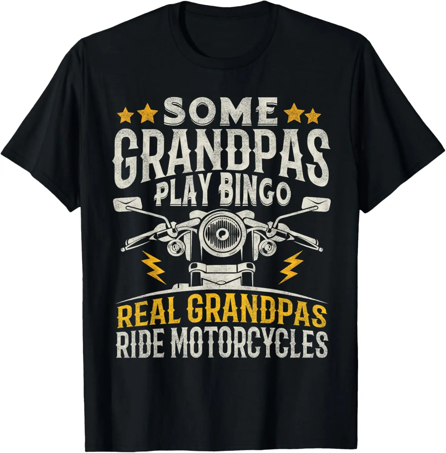 

Some Grandpas Play Bingo Real Grandpas Ride Motorcycles T-Shirt