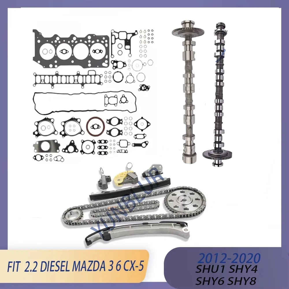 Engine Parts Full Gasket Set & Intake Exhaust Camshaft Timing Chain Kit Fit 2.2 L SHU1 SHY4 SHY6 SHY8 Diesel For Mazda 3  6 CX-5