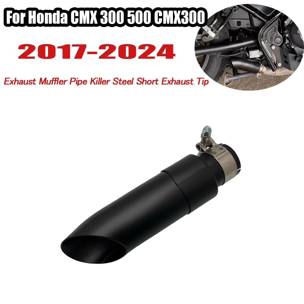 Für Honda Rebel CMX 300 500 CMX300 CMX500 2017-2024 Motorrad Auspuff Rohr Killer Stahl Kurze Auspuff spitze