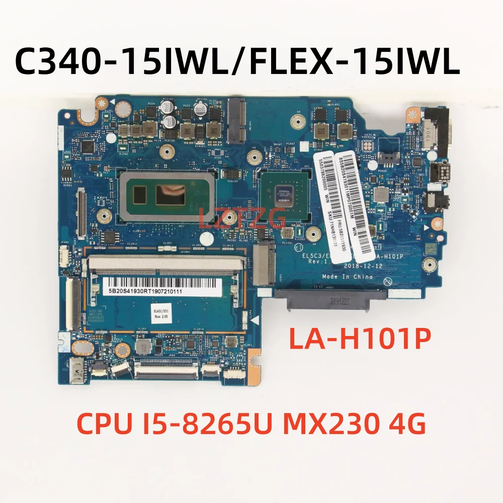 LA-H101P For Lenovo ideapad C340-15IWL/FLEX-15IWL Laptop Motherboard With I5-8265U CPU MX230 4G 100% Tested Work