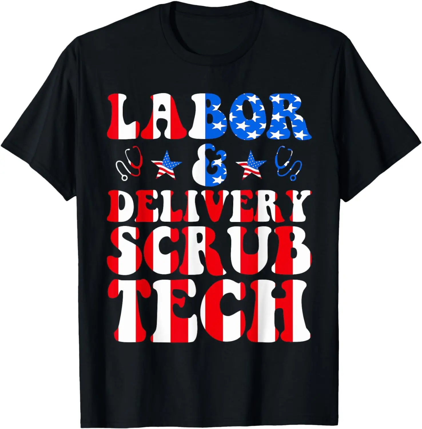 

Labor And Delivery Scrub Tech 4th Of July NICU Nurse T-Shirt