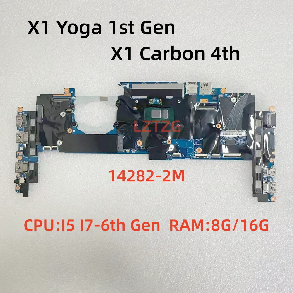14282-2 For Lenovo ThinkPad X1 Yoga 1st Gen/X1 Carbon 4th Gen Laptop Motherboard CPU I5 I7-6th Gen 8G/16G RAM 100% Tested OK