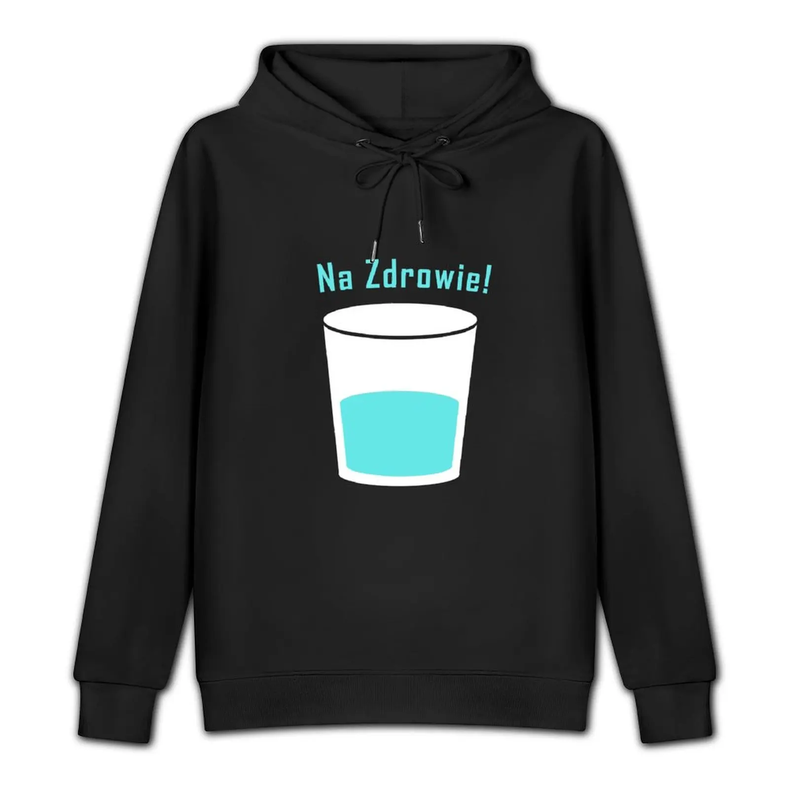 Na Zdrowie! Polish version of Cheers! Vodka Pullover Hoodie mens clothing new hoodies and sweatshirts