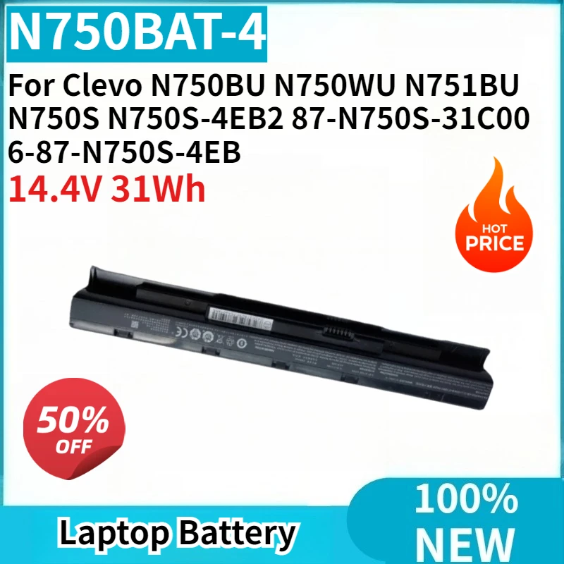 

Brand-New N750BAT-4 14.4V 31Wh Laptop Battery For Clevo N750BU N750WU N751BU N750S N750S-4EB2 87-N750S-31C00 6-87-N750S-4EB