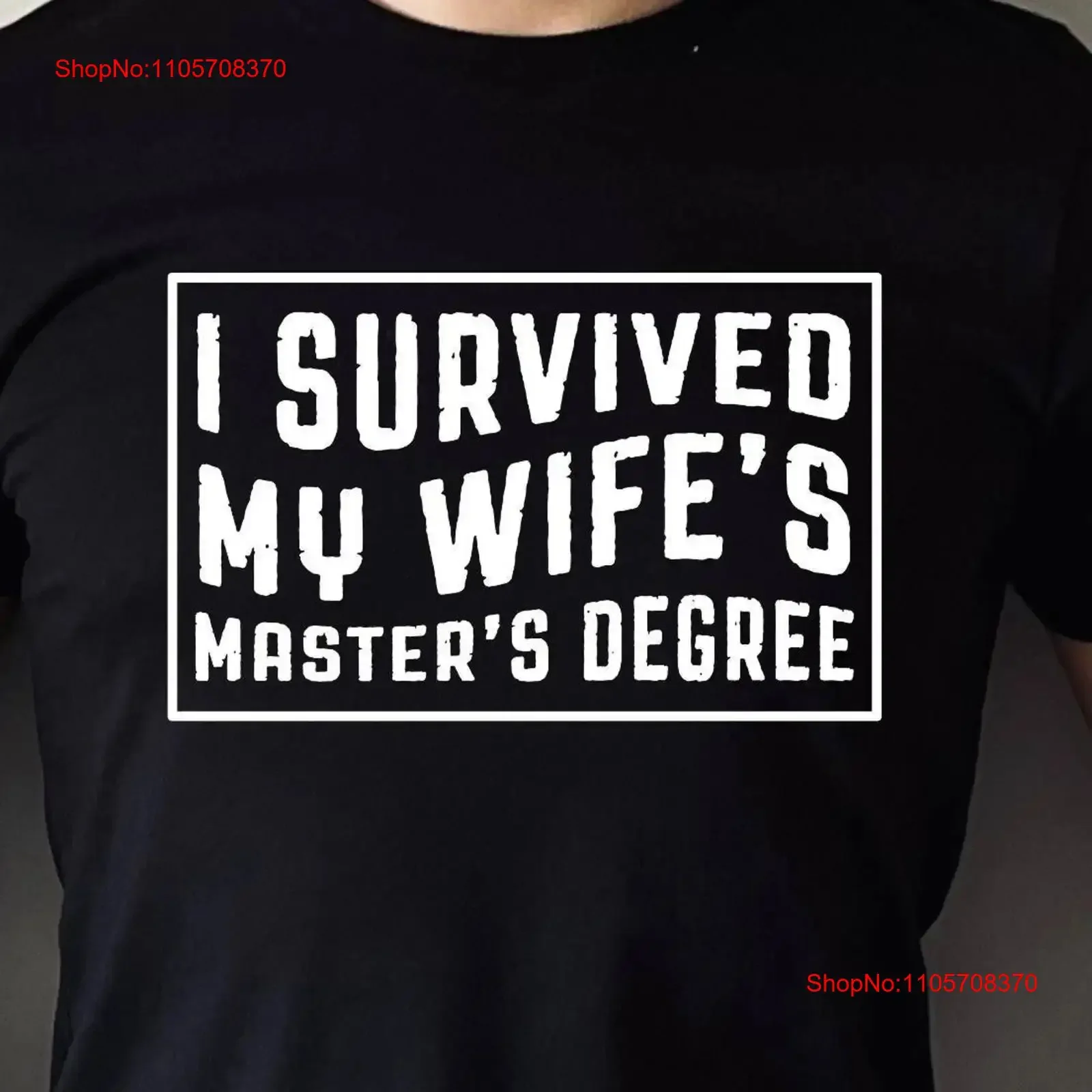 I Survived My Wife's Master's Degree T Shirt Master Graduate Husband Masters Graduation Last Day School Student vintage Washed