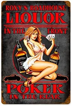Roxy;s Roadhouse Liquor Up Front Poker in The Rear Plasma Cut Metal Sign-aluminum