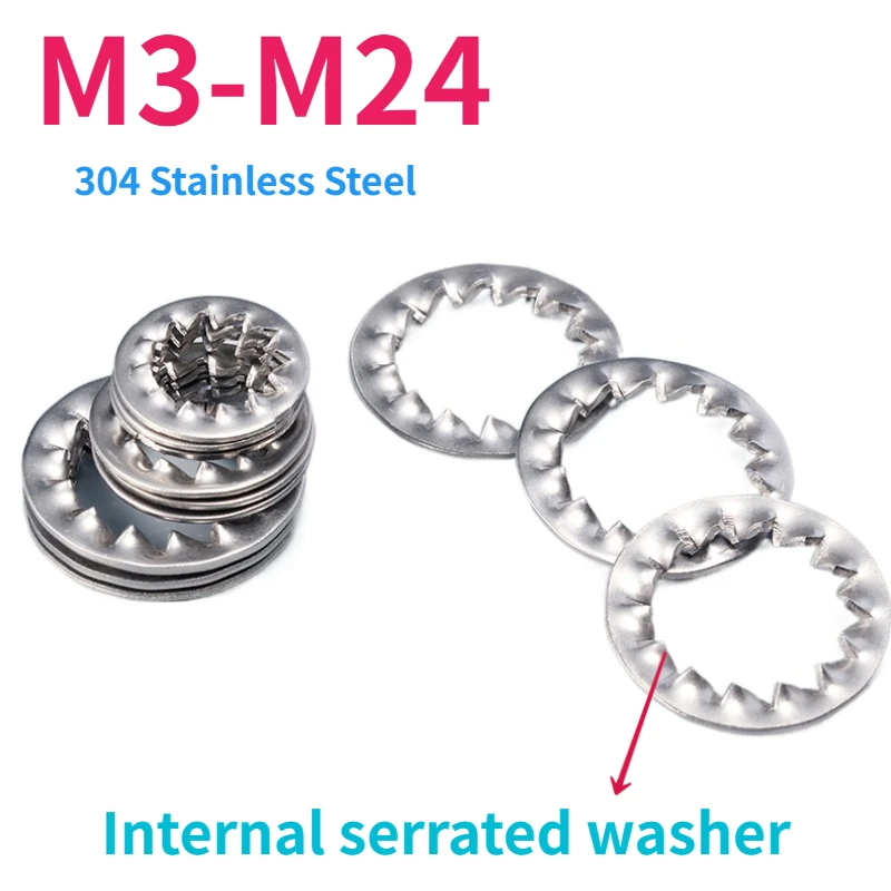 304 Stainless Steel M3 M4 M5 M6 M8 M10 M12 - M24  Internal Toothed Inner Serrated Lock Washer Shakeproof Gasket