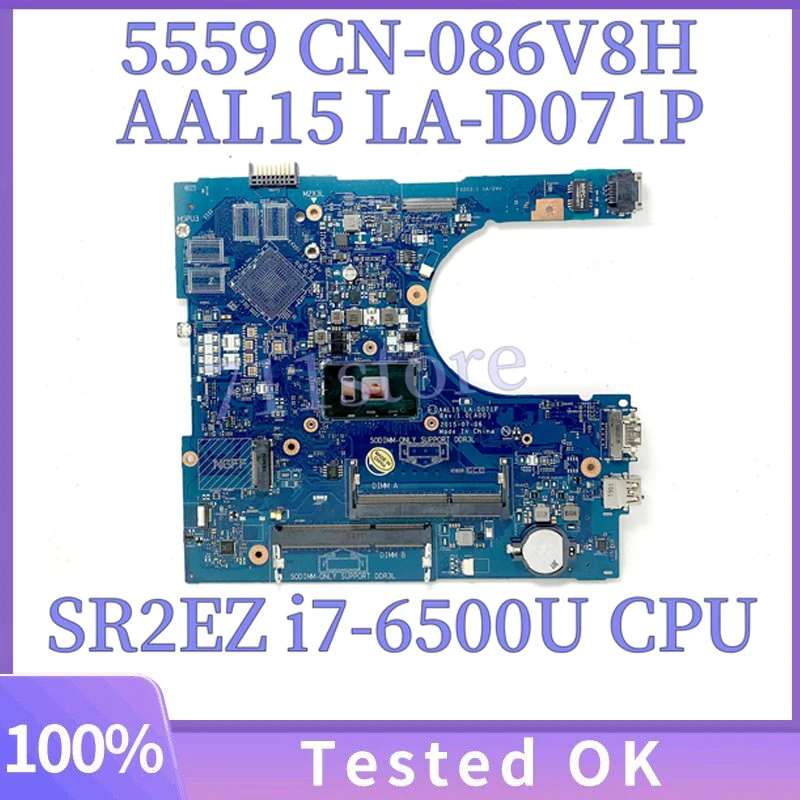 Mainboard FOR Dell 5559 Laptop Motherboard CN-086V8H 086V8H 86V8H AAL15 LA-D071P With SR2EZ i7-6500U CPU 100%Tested O