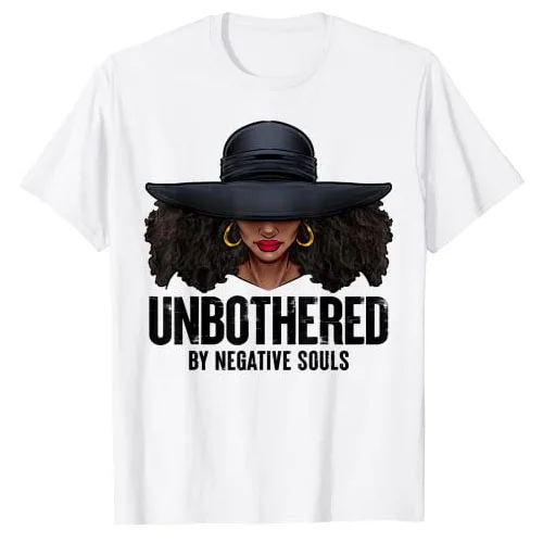 Unbothered Sassy Black Queen African American Ladies Gifts T-Shirt Black-History Month Women Apparel Funny Graphic Tee Top Gifts