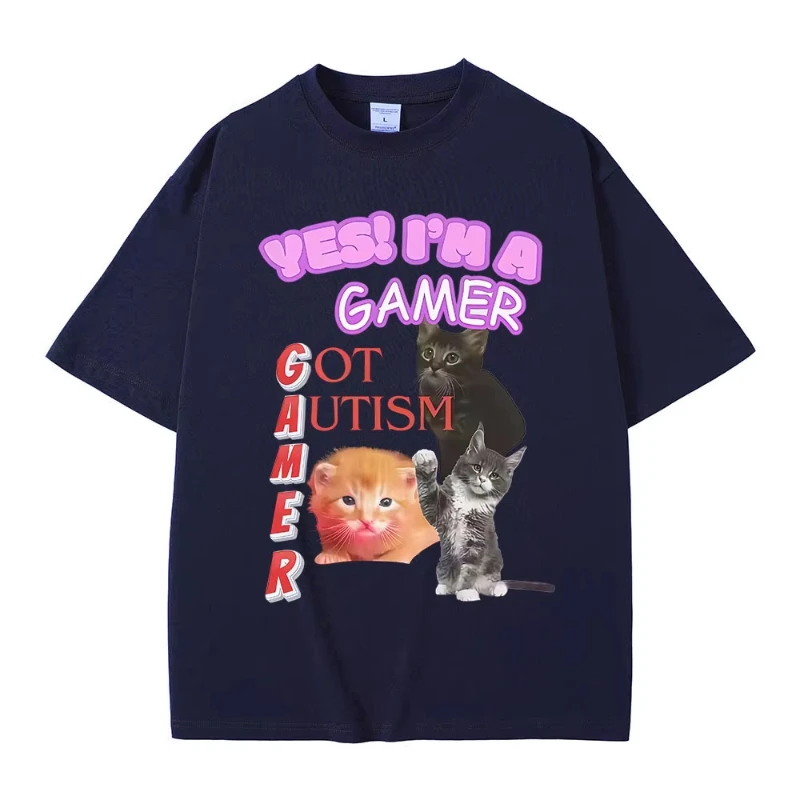 Sì! I Am Gamer Got Autism Funny Cat Meme T-shirt grafica Uomo Donna Abbigliamento Hip Hop T-shirt Cotone Casual T-shirt oversize