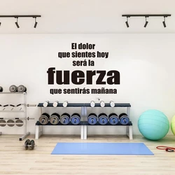 Spanish Gym Inspirational Quote Wall Sticker Fitness The One You Feel Today Be The Strength You Will Feel Tomorrow Decal