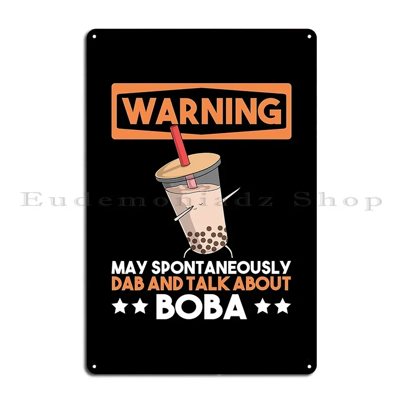 Warning May Spontaneously Dab And Talk About Boba Bubble Tea Lover Metal Sign Personalized Iron Vintage Custom Tin Sign Poster