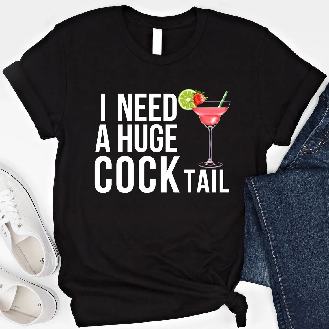 I Need A Huge Cocktail T-shirt, Fun Adult Humour Women’s T-Shirts, Rude Tshirts Girls Nights, Hen Parties Shit Shirt Night Y2K