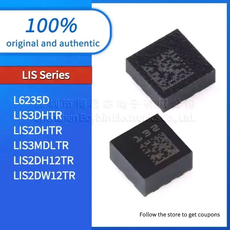 

LIS2DH12TR LIS3DHTR LIS2DW12TR New version LIS3MDLTR LIS2DHTR L6235D