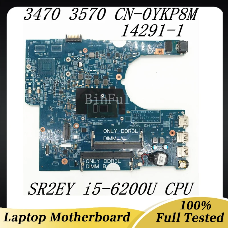 

14291-1 Mainboard FOR DELL 3470 3570 Laptop Motherboard CN-0YKP8M 0YKP8M YKP8M 51VP4 With i5-6200U CPU DDR3 100% Fully Tested OK