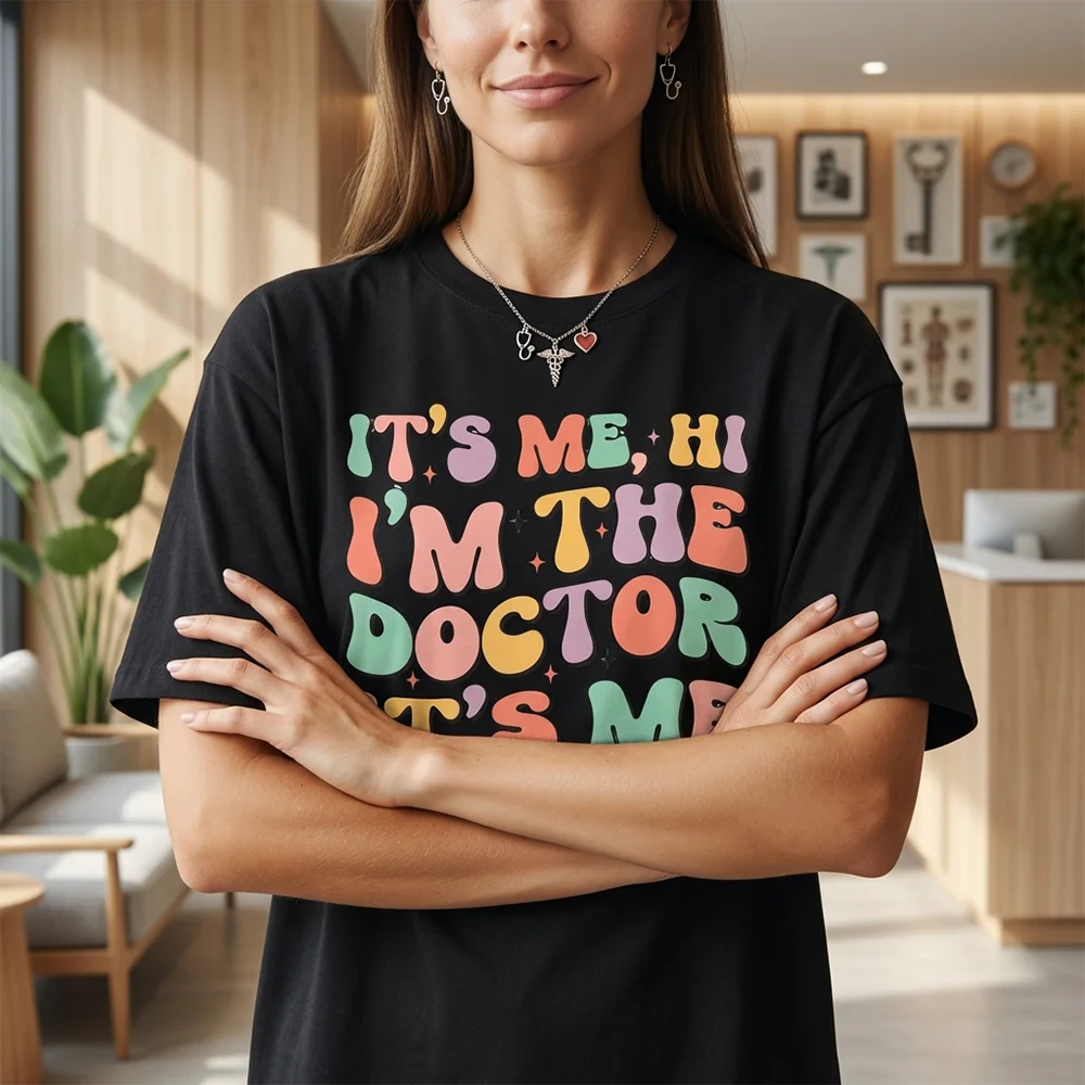 Summer Clothing Quotes - Women Funny Doctor Quote Graphic Print