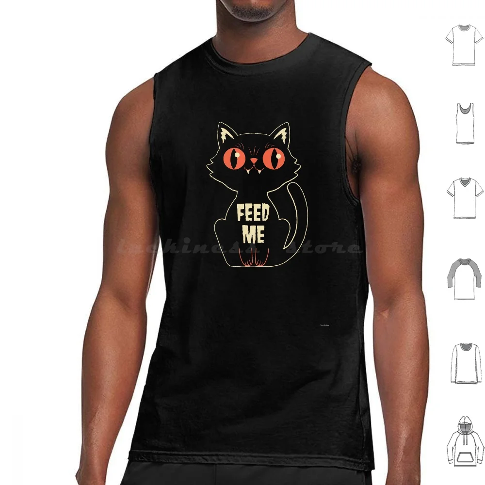 Feed Me Tank Tops Drucken Baumwolle Katze Katzen Kitty Feed Lebensmittel Hungrig Nette Lustige Humor Halloween Creepy Spooky Retro