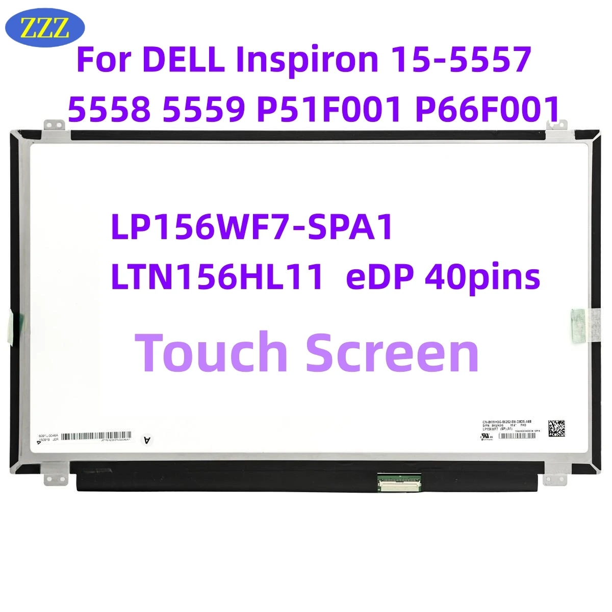 

15.6 Inch IPS Laptop LCD Touch Screen LP156WF7-SPA1 LTN156HL11 for DELL Inspiron 15-5557 5558 5559 P51F001 P66F001 40pin eDP