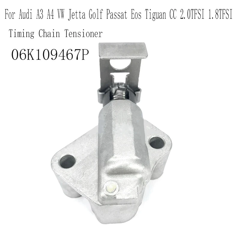 06K109467P Timing Chain Tensioner For  A3 A4 VW Jetta Golf Passat Eos Tiguan CC 2.0TFSI 1.8TFSI Belt Tensioner Parts