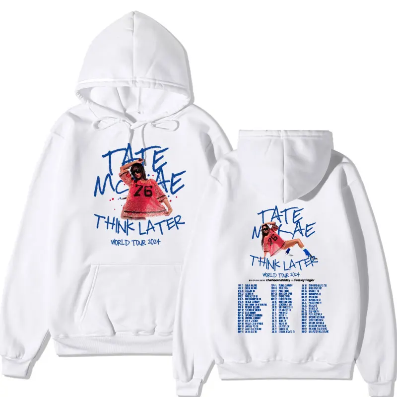 Singer Tate Mcrae Double Sided Print Hoodie Male The Think Later World Tour 2024 Sweatshirt Men Women Fall Fleece Hoody Pullover