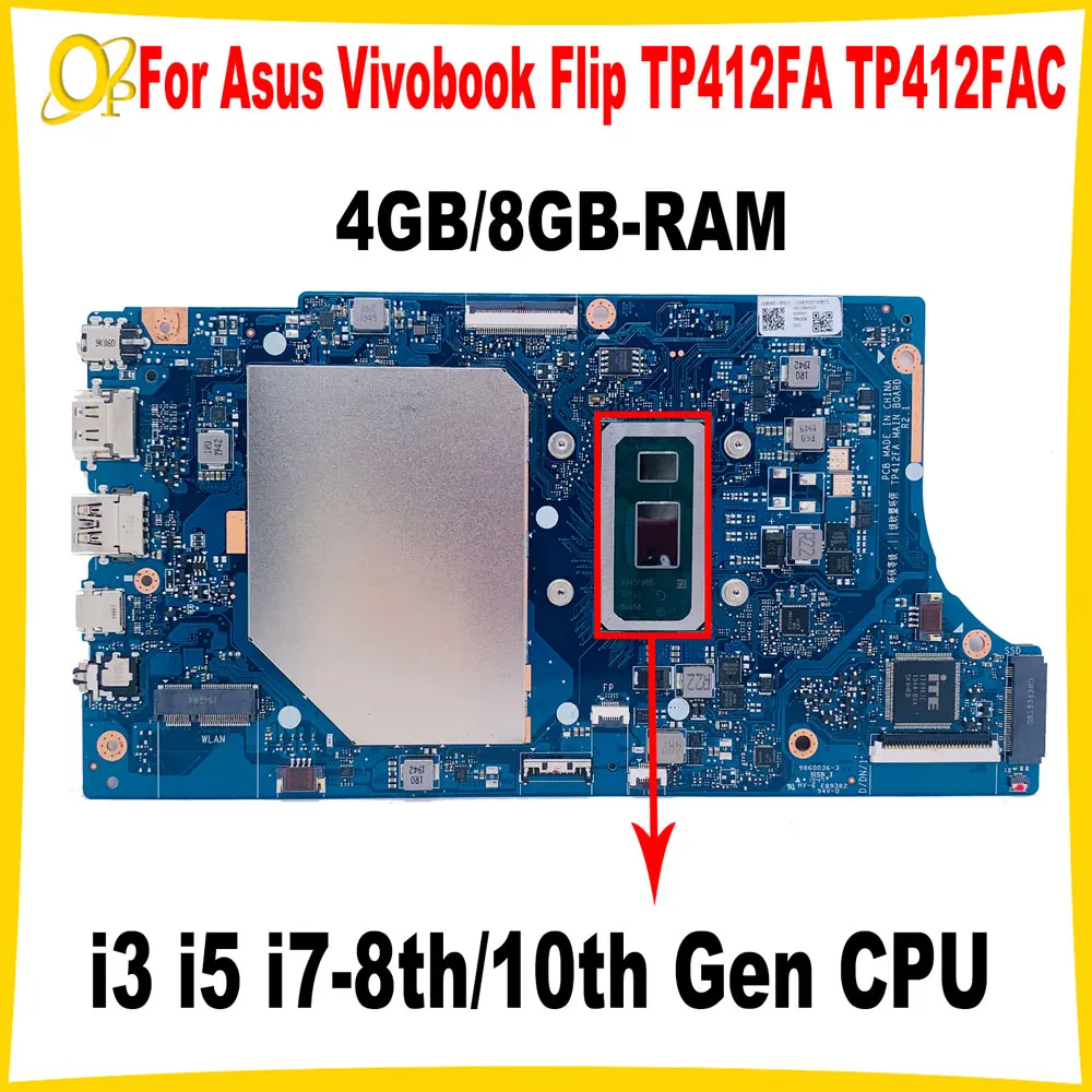 

TP412FA Mainboard for Asus Vivobook Flip 14 TP412F TP412FAC SF4100F Laptop Mainboard with i3 i5 i7-8th/10th Gen CPU 4GB/8GB-RAM